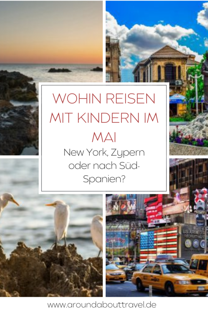Wohin reisen mit Kindern im Mai? Around About Travel Blog